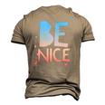 Be Nice Kindness Respect Love Good Vibes Harmony Friendship Men's 3D T-Shirt Back Print Khaki