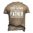 Im Not The Stepfather Im The Father That Stepped Up Men's 3D T-Shirt Back Print Khaki