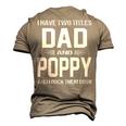 Poppy Grandpa I Have Two Titles Dad And Poppy Men's 3D T-shirt Back Print Khaki
