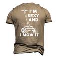 Im Sexy And I Mow It Mowing Grass Cutting Lover Men's 3D T-Shirt Back Print Khaki