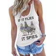 Funny Birds Pun Pigeon If It Flies It Spies Birds Are Liars Women Flowy Tank