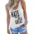 Hate Will Not Make Us Great Resist Anti Donald Trump Women Flowy Tank