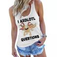 I Axlotl Questions Cute Axlotl Women Flowy Tank