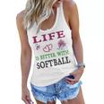 Softball Sport Lover Life Is Better With Softball Women Flowy Tank