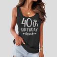 40Th Birthday Squad 40Th Birthday Party Forty Years Old Women Flowy Tank