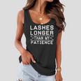 Funny Lashes Longer Than My Patience Women Flowy Tank