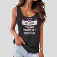 Its A Valentine Thing You Wouldnt UnderstandShirt Valentine Shirt For Valentine Women Flowy Tank