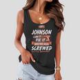 Johnson Name Gift If Johnson Cant Fix It Were All Screwed Women Flowy Tank