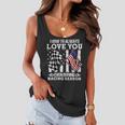 Love You During Racing Season Women Flowy Tank