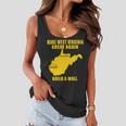 Make West Virginia Great Again Build A Wall Women Flowy Tank