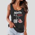 Math Is A Piece Of Pie Funny Pi Day Women Flowy Tank