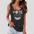 Vote And Tell Them Ruth Sent You 31 Shirt Women Flowy Tank