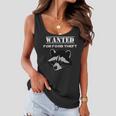 Wanted For Food Theft Funny Raccoon Lover 528 Trending Shirt Women Flowy Tank