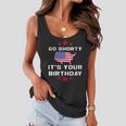 Womens Go Shorty Its Your Birthday 4Th Of July Independence Day Women Flowy Tank