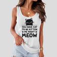 Cute Cat Lover Youve Got To Be Kitten Me Women Flowy Tank