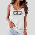 Girl Dad Vintage Proud Father Of Girl Dad Fathers Day Women Flowy Tank
