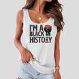 Im A Black History Juneteenth African American Women Flowy Tank