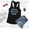 Everything I Want To Do Is Illegal Cool Quote Stylish Women Flowy Tank