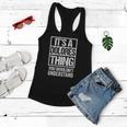 Its A Dolores Thing You Wouldnt Understand First Name Women Flowy Tank