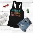 Mother By Choice For Choice Pro Choice Feminist Rights Women Flowy Tank