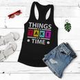 Things Take Time 772 Trending Shirt Women Flowy Tank