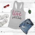 Baby Shower Text Design I Am Already In Love With My Future Baby Women Flowy Tank