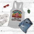 Bookmarks Are For Quitters Women Flowy Tank