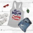 Dont Make Me Use My Curling Voice Women Flowy Tank