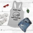 Fluff You You Fluffin Fluff Rude Cat V2 Women Flowy Tank