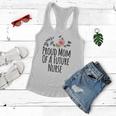 Womens Gift From Daughter To Mom Proud Mom Of A Future Nurse Women Flowy Tank