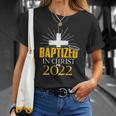 Baptized In Christ 2022 Christian Tee Baptism Faith Unisex T-Shirt Gifts for Her
