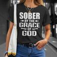 Christian Jesus Religious Saying Sober By The Grace Of God Unisex T-Shirt Gifts for Her