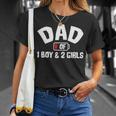 Dad Of One Boy And Two Girls Unisex T-Shirt Gifts for Her