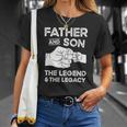 Father And Son The Legend And The Legacy Fist Bump Matching Unisex T-Shirt Gifts for Her