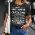 Father Grandpa Im Not A Perfect Daughter But My Crazy Dad Loves Me Funny 74 Family Dad Unisex T-Shirt Gifts for Her