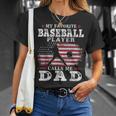 Favorite Baseball Player Calls Me Dad V2 Unisex T-Shirt Gifts for Her