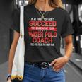 Fun Water Polo Coach Quote - Funny Coaches Saying Unisex T-Shirt Gifts for Her