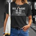 Funny Books All I Want To Do Is Read Unisex T-Shirt Gifts for Her