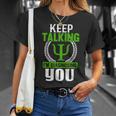 Funny Psychologist Keep Talking Unisex T-Shirt Gifts for Her