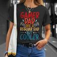 Gamer Dad Like A Regular Dad Video Gamer Gaming Unisex T-Shirt Gifts for Her