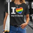 Gay Dads I Love My 2 Dads With Rainbow Heart Unisex T-Shirt Gifts for Her