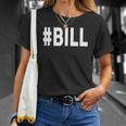 Hashtag Bill Name Bill Unisex T-Shirt Gifts for Her