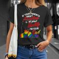 If Your Parents Arent Accepting Im Your Dad Now Lgbtq Hugs Unisex T-Shirt Gifts for Her