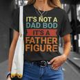 Its Not A Dad Bod Its A Father Figure Funny Retro Vintage Unisex T-Shirt Gifts for Her