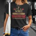 Its A Wake Thing You Wouldnt UnderstandShirt Wake Shirt Shirt For Wake T-Shirt Gifts for Her
