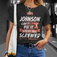 Johnson Name If Johnson Cant Fix It Were All Screwed T-Shirt Gifts for Her