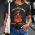 Make Thanksgiving Great Again Funny 1 Shirt Unisex T-Shirt Gifts for Her