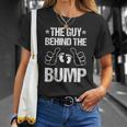 Mens The Guy Behind The Bump Pregnancy Announcement For Dad Unisex T-Shirt Gifts for Her