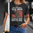 My Favorite Soldier Calls Me Brother Proud Army Bro Unisex T-Shirt Gifts for Her