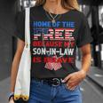 My Soninlaw Is Brave Home Of The Free 687 Shirt Unisex T-Shirt Gifts for Her